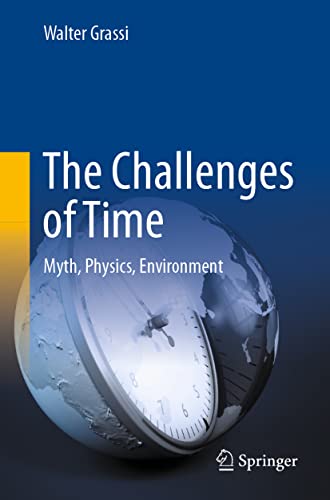 Immagine dell'editore per The Challenges of Time: Myth, Physics, Environment venduto da California Books