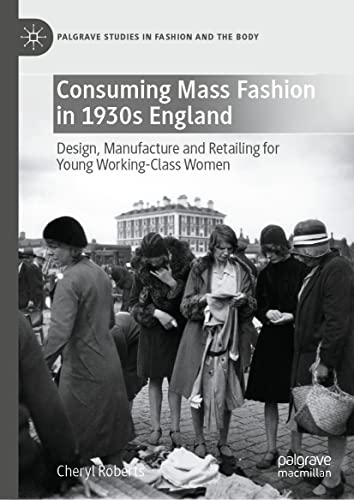 Beispielbild fr Consuming Mass Fashion in 1930S England zum Verkauf von Blackwell's