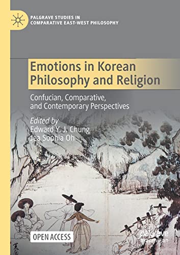 Beispielbild fr Emotions in Korean Philosophy and Religion: Confucian, Comparative, and Contemporary Perspectives zum Verkauf von Revaluation Books