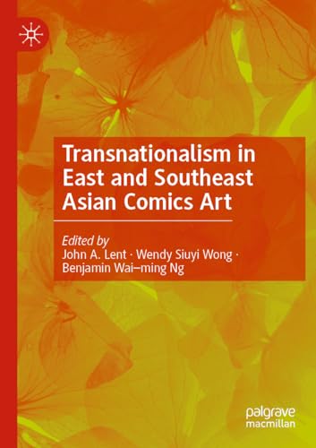 Imagen de archivo de Transnationalism in East and Southeast Asian Comics Art a la venta por Revaluation Books