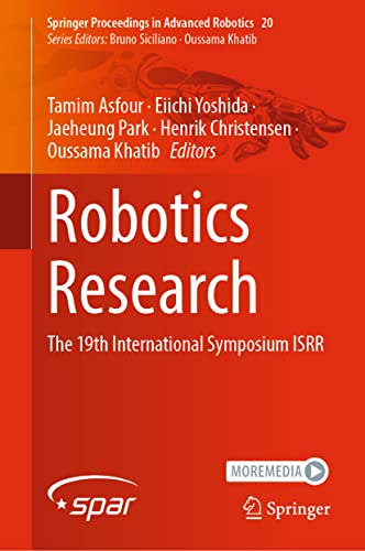 Stock image for Robotics Research. The 19th International Symposium ISRR. for sale by Antiquariat im Hufelandhaus GmbH  vormals Lange & Springer