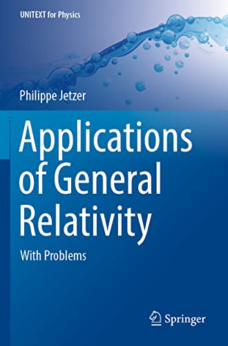 9783030957209: Applications of General Relativity: With Problems