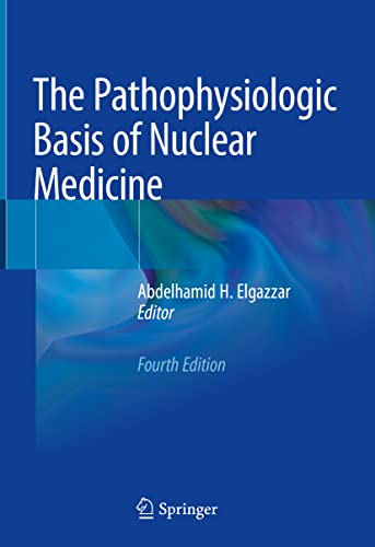 Beispielbild fr The Pathophysiologic Basis of Nuclear Medicine zum Verkauf von PBShop.store US