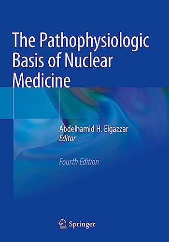 Beispielbild fr The Pathophysiologic Basis of Nuclear Medicine zum Verkauf von California Books