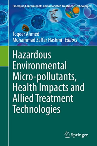 Beispielbild fr Hazardous Environmental Micro-Pollutants, Health Impacts and Allied Treatment Technologies zum Verkauf von Blackwell's