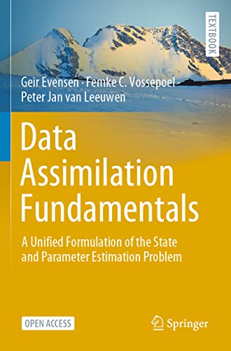Stock image for Data Assimilation Fundamentals: A Unified Formulation of the State and Parameter Estimation Problem for sale by Basi6 International