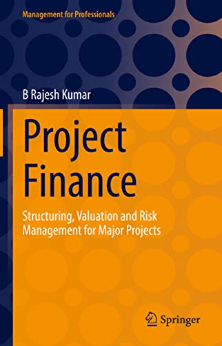 Beispielbild fr Project Finance : Structuring, Valuation and Risk Management for Major Projects zum Verkauf von Blackwell's