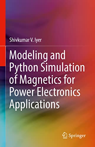 Imagen de archivo de Modeling and Python Simulation of Magnetics for Power Electronics Applications a la venta por Buchpark