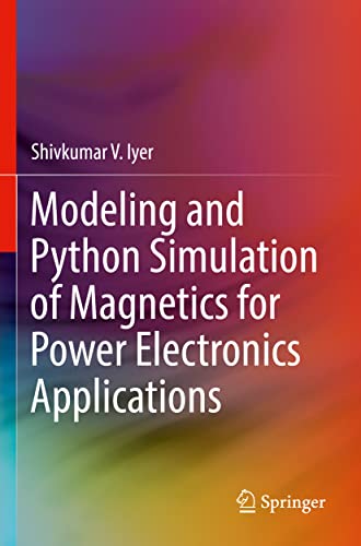 Image d'archives pour Modeling and Python Simulation of Magnetics for Power Electronics Applications mis en vente par Books Puddle