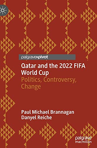 Stock image for Qatar and the 2022 FIFA World Cup: Politics, Controversy, Change for sale by GoldenWavesOfBooks