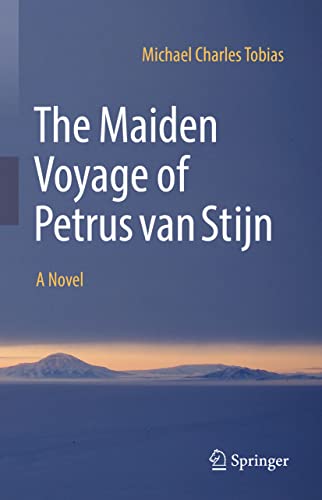 Stock image for The Maiden Voyage of Petrus van Stijn: A Novel for sale by BooksRun