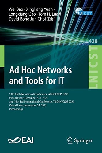 9783030980047: Ad Hoc Networks and Tools for IT: 13th Eai International Conference, Adhocnets 2021, Virtual Event, December 6 – 7 2021, and 16th Eai ... Event, November 24, 2021, Proceedings: 428