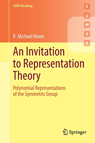 Stock image for An Invitation to Representation Theory : Polynomial Representations of the Symmetric Group for sale by Blackwell's