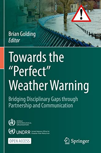 9783030989910: Towards the “Perfect” Weather Warning: Bridging Disciplinary Gaps through Partnership and Communication