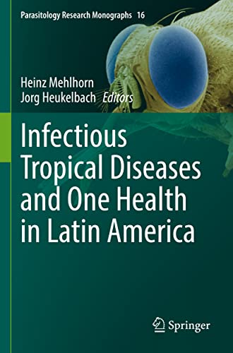 Beispielbild fr Infectious Tropical Diseases and One Health in Latin America (Parasitology Research Monographs) zum Verkauf von Ria Christie Collections