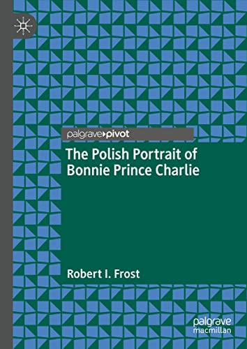 9783030999353: The Polish Portrait of Bonnie Prince Charlie