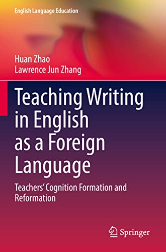 Beispielbild fr Teaching Writing in English as a Foreign Language : Teachers Cognition Formation and Reformation zum Verkauf von Buchpark