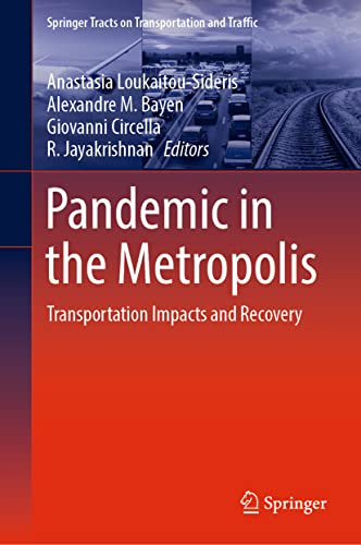 Imagen de archivo de Pandemic in the Metropolis: Transportation Impacts and Recovery (Springer Tracts on Transportation and Traffic, 20) a la venta por GF Books, Inc.