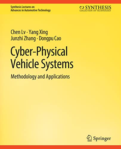 9783031003769: Cyber-Physical Vehicle Systems: Methodology and Applications