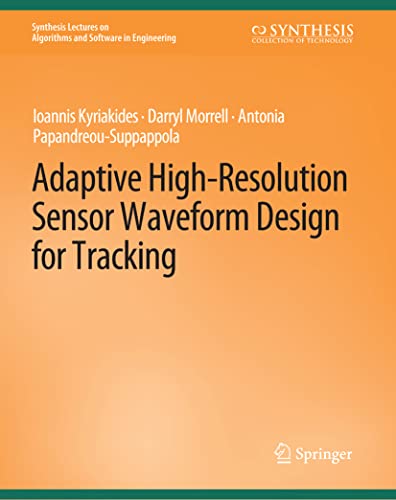 Stock image for Adaptive High-Resolution Sensor Waveform Design for Tracking for sale by Chiron Media