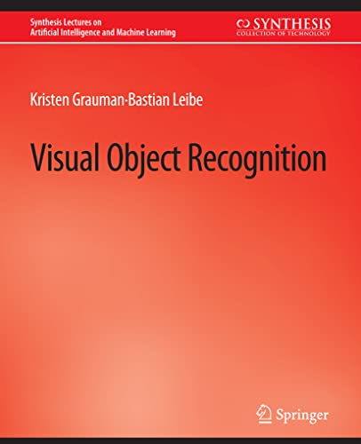 Stock image for Visual Object Recognition (Synthesis Lectures on Artificial Intelligence and Machine Learning) for sale by GF Books, Inc.