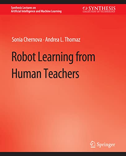 Beispielbild fr Robot Learning from Human Teachers zum Verkauf von Chiron Media