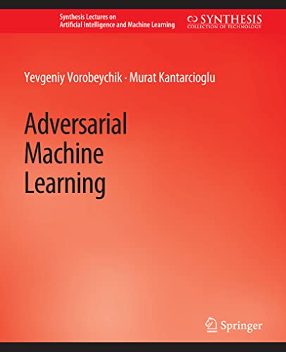 Stock image for Adversarial Machine Learning (Synthesis Lectures on Artificial Intelligence and Machine Learning) for sale by Lucky's Textbooks