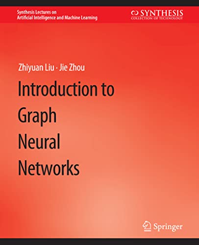 9783031004599: Introduction to Graph Neural Networks (Synthesis Lectures on Artificial Intelligence and Machine Learning)