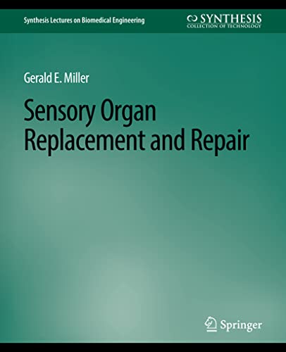 9783031004841: Sensory Organ Replacement and Repair (Synthesis Lectures on Biomedical Engineering)