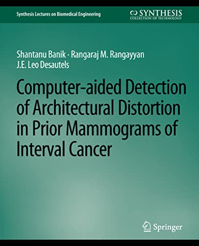 Stock image for Computer-Aided Detection of Architectural Distortion in Prior Mammograms of Interval Cancer for sale by Kennys Bookshop and Art Galleries Ltd.