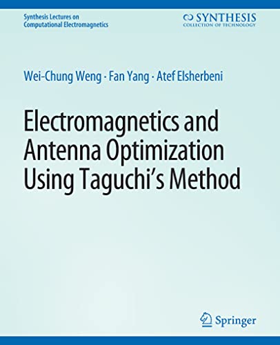 Stock image for Electromagnetics and Antenna Optimization using Taguchi's Method (Synthesis Lectures on Computational Electromagnetics) for sale by Lucky's Textbooks