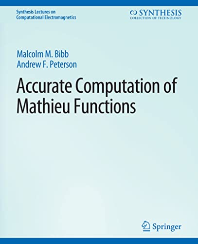 9783031005893: Accurate Computation of Mathieu Functions (Synthesis Lectures on Computational Electromagnetics)
