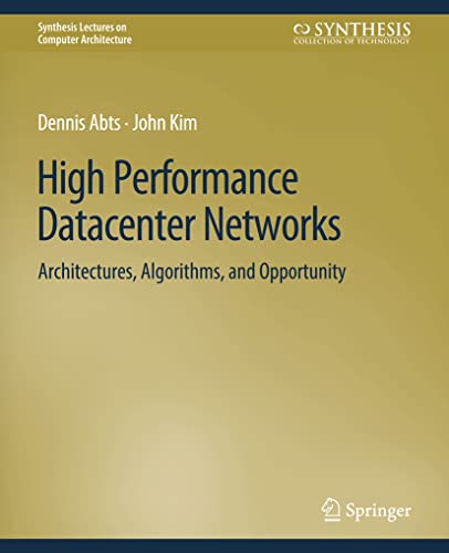 Beispielbild fr High Performance Datacenter Networks : Architectures, Algorithms, and Opportunities zum Verkauf von Chiron Media