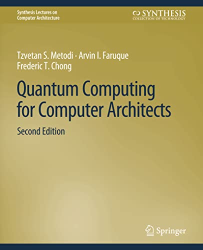 Beispielbild fr Quantum Computing for Computer Architects, Second Edition zum Verkauf von Chiron Media