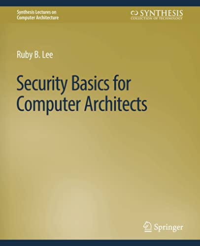 9783031006142: Security Basics for Computer Architects (Synthesis Lectures on Computer Architecture)