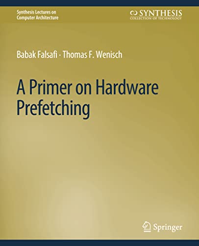 9783031006159: A Primer on Hardware Prefetching (Synthesis Lectures on Computer Architecture)