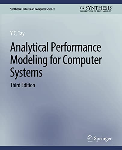 9783031006753: Analytical Performance Modeling for Computer Systems, Third Edition (Synthesis Lectures on Computer Science)