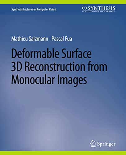 9783031006821: Deformable Surface 3D Reconstruction from Monocular Images (Synthesis Lectures on Computer Vision)