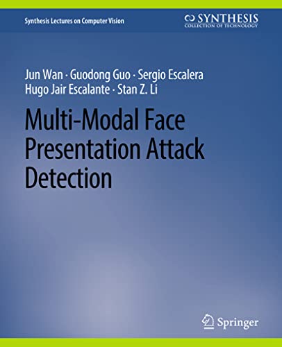9783031006968: Multi-Modal Face Presentation Attack Detection (Synthesis Lectures on Computer Vision)