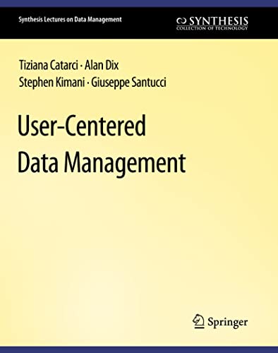 Stock image for User-Centered Data Management (Synthesis Lectures on Data Management) for sale by Lucky's Textbooks