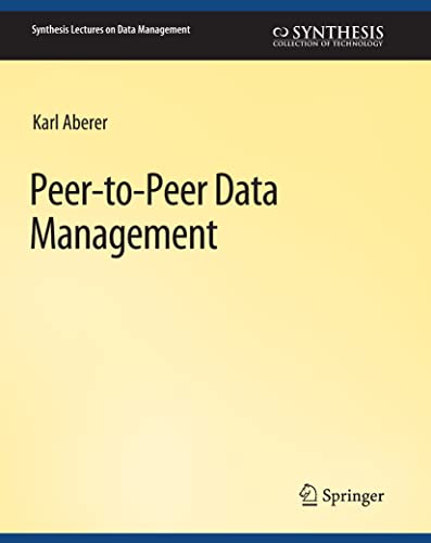 Imagen de archivo de Peer-to-Peer Data Management : For Clouds and Data-Intensive and Scalable Computing Environments a la venta por Chiron Media