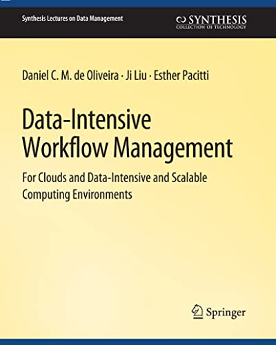 Stock image for Data-Intensive Workflow Management (Synthesis Lectures on Data Management) for sale by Lucky's Textbooks