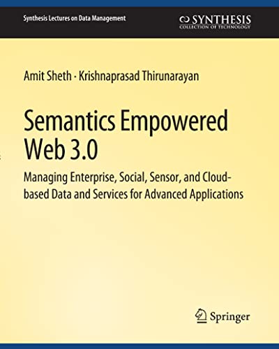 9783031007668: Semantics Empowered Web 3.0 (Synthesis Lectures on Data Management)