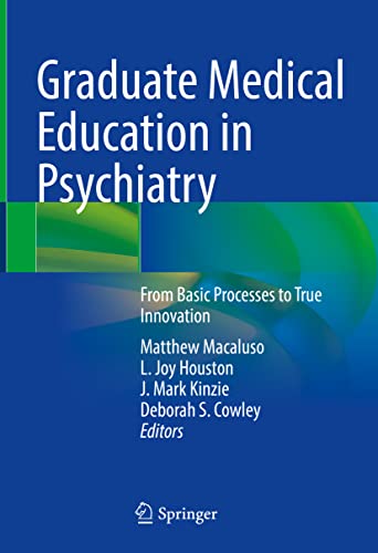 Imagen de archivo de Graduate Medical Education in Psychiatry: From Basic Processes to True Innovation a la venta por Open Books