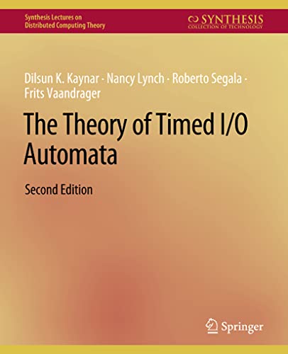 9783031008757: The Theory of Timed I/O Automata, Second Edition