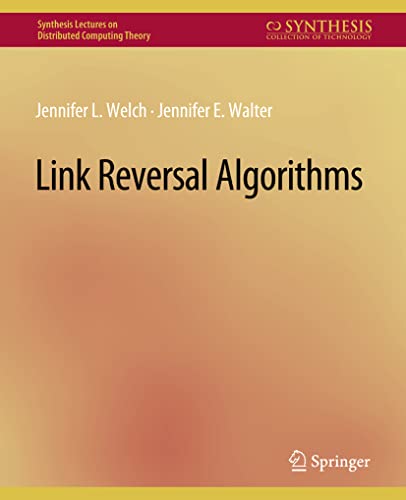 9783031008788: Link Reversal Algorithms (Synthesis Lectures on Distributed Computing Theory)