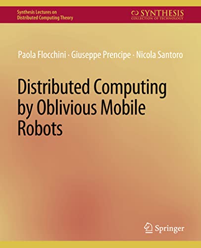 9783031008801: Distributed Computing by Oblivious Mobile Robots (Synthesis Lectures on Distributed Computing Theory)