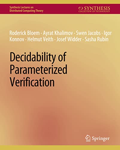 Stock image for Decidability of Parameterized Verification (Synthesis Lectures on Distributed Computing Theory) for sale by Lucky's Textbooks