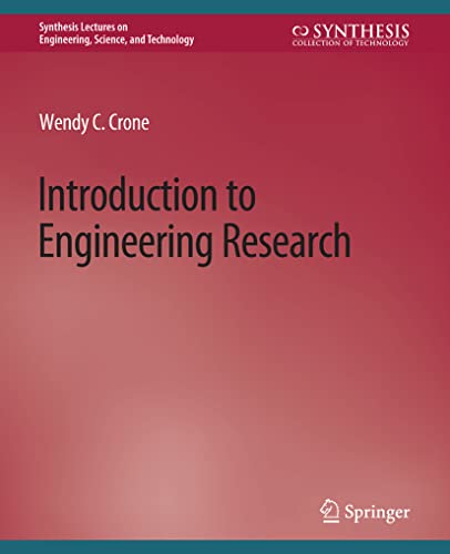 9783031009556: Introduction to Engineering Research (Synthesis Lectures on Engineering, Science, and Technology)