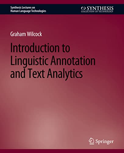 Stock image for Introduction to Linguistic Annotation and Text Analytics for sale by Chiron Media